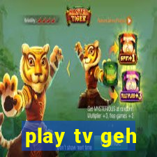 play tv geh